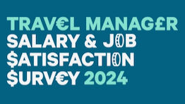 The 2024 Travel Manager Salary & Job Satisfaction survey